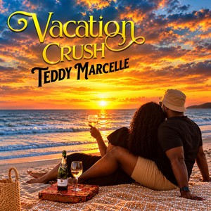 Vacation Crush by Teddy Marcelle