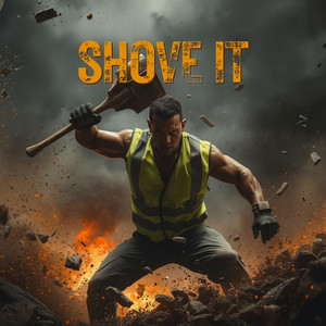 SHOVE IT by Doc Raven