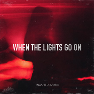 When The Lights Go On by Inward Universe