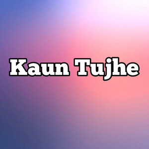 Killer of bewafa - Kaun Tujhe