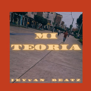 Mi Teoria by Jeyvan