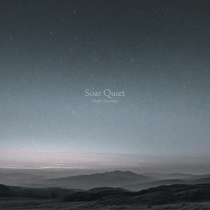 Soar Quiet by Slow Journey