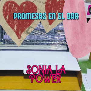 PROMESAS EN EL BAR by SONIA LA POWER