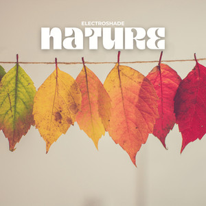Nature by ELECTROSHADE