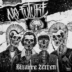 Bizarre Zeiten by NOFUTURE