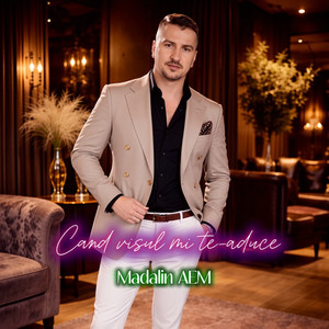 Madalin AEM - Cand visul mi te-aduce