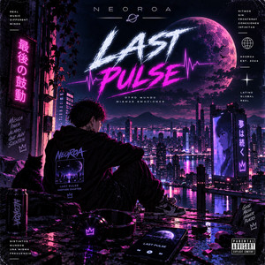 Last Pulse by NeoRoa