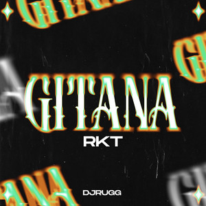 Gitana - Rkt by DJ RUGG