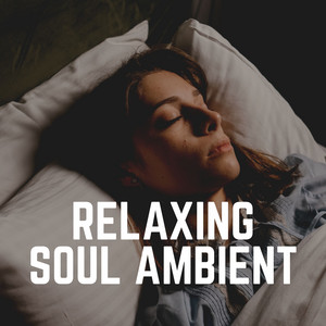 Relaxing Soul Ambient album