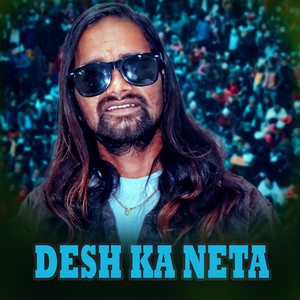 Binod Kumar Neupane - DESH KA NETA (Freestyle)