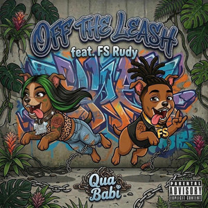 Off The Leash - Acapella by Qua Babi, F S Rudy