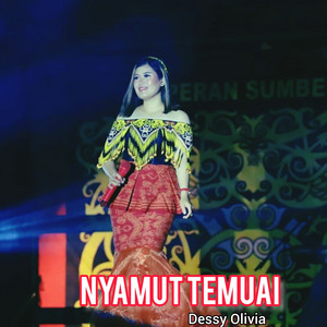 Nyamut Temuai - Remastered 2023 by Dessy Olivia