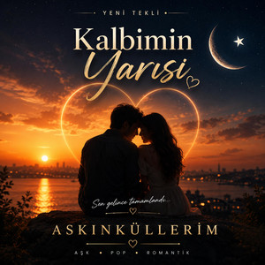 Kalbimin Yarısı by Askinküllerim