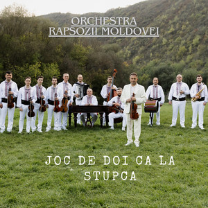 Orchestra Rapsozii Moldovei - Joc De Doi Ca La Stupca