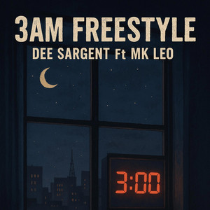 Dee Sargent - 3 AM Freestyle (feat. MinorKeyLeo)