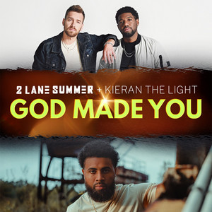 God Made You by 2 Lane Summer, Kieran the Light