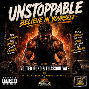 Unstoppable Believe in Yourself by Volted Guko, EliasSoul Vale