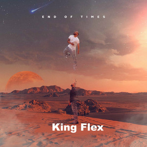 King Flex - End Of Times