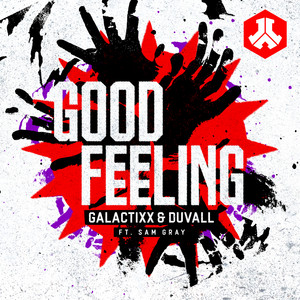 Good Feeling by Galactixx, Duvall, Sam Gray