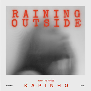 Raining Outside by Kapinho