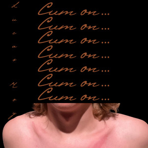 Cum on... by Lucas Roy