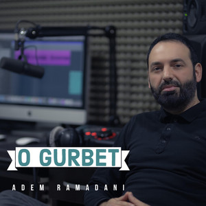 Adem Ramadani - O Gurbet