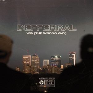 Win (The Wrong Way) by Defferral