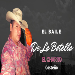 El Charro Costeño - El Baile de la Botella