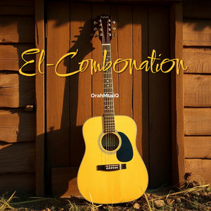 OrahMusiQ - El Combonation