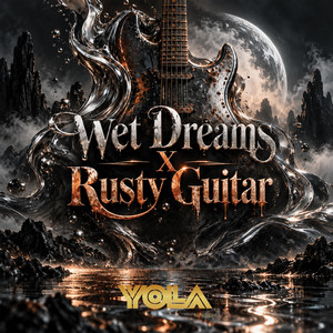 Wet Dreams X Rusty Guitar by Yola Ningsih