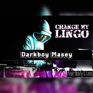 Darkboy Masey - Change My Lingo (feat. Abb7y & Lets)