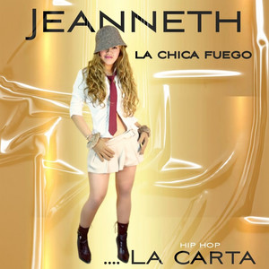 JEANNETH LA CHICA FUEGO - La Carta