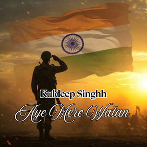 Aye Mere Watan by Kuldeep Singhh, Ravi Raj