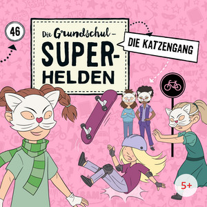 Folge 46: Die Katzengang (Teil 16) by Die Grundschul-Superhelden