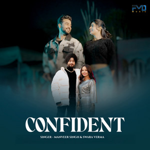 Confident by Manveer Singh, Swara Verma