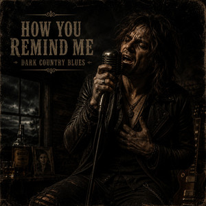 How You Remind Me - Dark Country Blues by NINEᴺᴵᴺᴱNINE