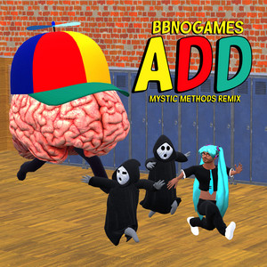ADD - Mystic Methods Remix by Mystic Methods, bbnogames