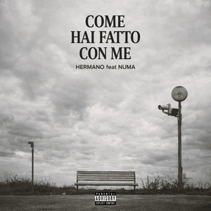 Come Hai Fatto Con Me by Hermano2.0, Numa