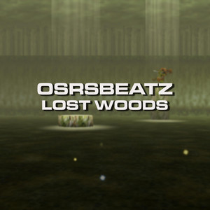 Lost Woods by OSRSBeatz