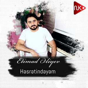 Etimad Eliyev - Həsrətindəyəm