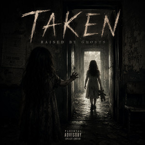 Taken / Left Behind by Raised by Ghosts