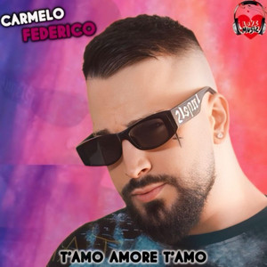 Carmelo Federico - T’amo amore t’amo