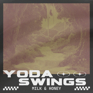 Milk & Honey by Yoda Swings