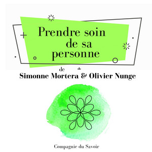 Prendre soin de sa personne (Les classiques du développement personnel)