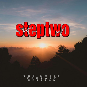 STEPTWO by THE MUSIC FANTASY OFICIAL