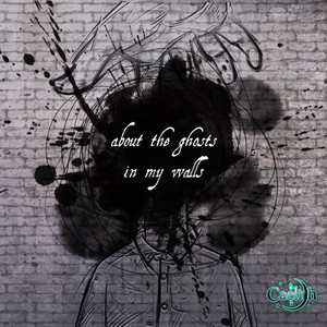 about the ghosts in my walls by Caelith