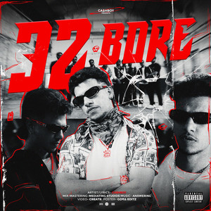 32 Bore by CashBoy