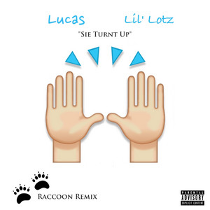 Sie Turnt Up - Raccoon Remix
