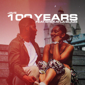 100 Years by Jave, Shekayla Blaze
