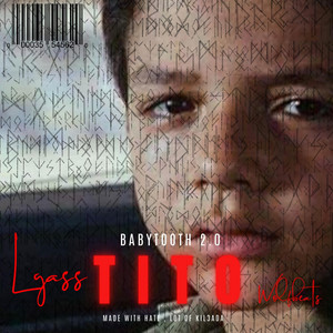 TITO (Babytooth 2.0) by Lgass